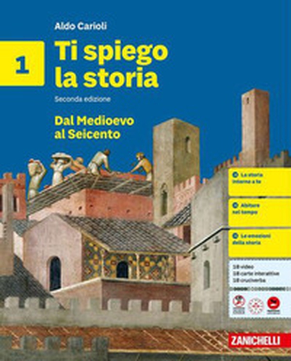 Ti spiego la storia. Idee per imparare. Per la Scuola media - Vol. 1 - Librerie.coop