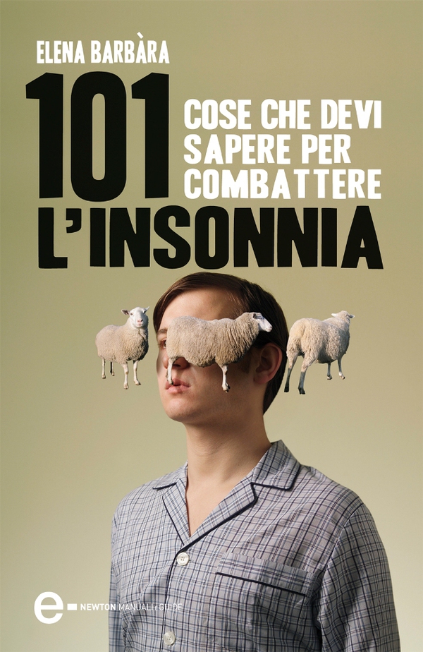 101 cose che devi sapere per combattere l'insonnia - Librerie.coop 101 cose che devi sapere per combattere l'insonnia - Librerie.coop