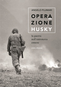 Operazione Husky. La guerra nell'entroterra ennese - Librerie.coop