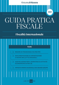 Sistema Frizzera GUIDA PRATICA FISCALE - Fiscalità Internazionale 2025 - Librerie.coop Sistema Frizzera GUIDA PRATICA FISCALE - Fiscalità Internazionale 2025 - Librerie.coop