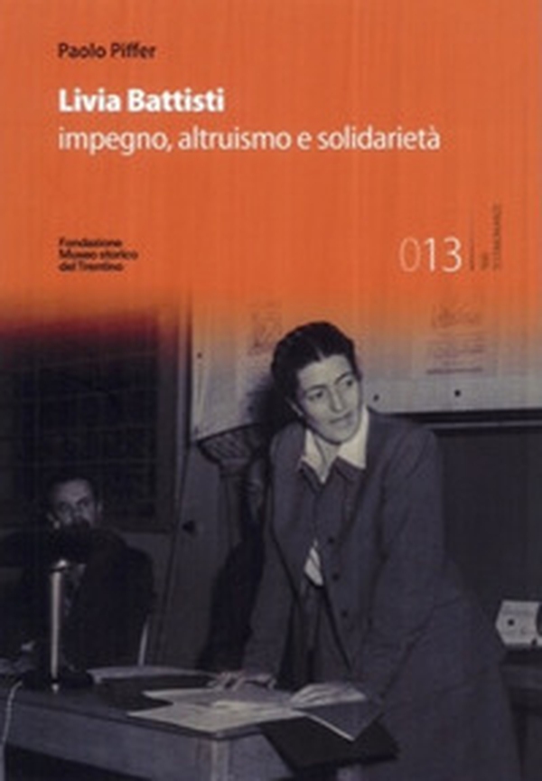 Livia Battisti. l'impegno della solidarietà - Librerie.coop Livia Battisti. l'impegno della solidarietà - Librerie.coop