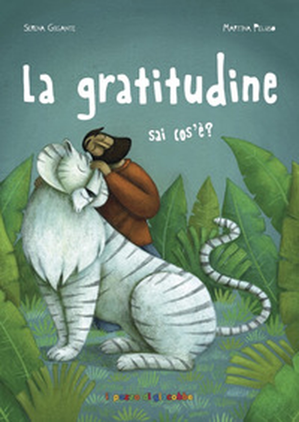 La gratitudine sai cos'è? - Librerie.coop La gratitudine sai cos'è? - Librerie.coop
