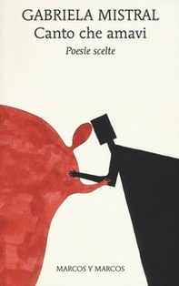 Canto che amavi. Poesie scelte. Testo spagnolo a fronte - Librerie.coop