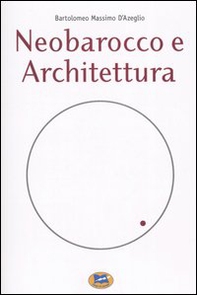Neobarocco e architettura - Librerie.coop