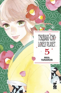 Tsubaki-cho Lonely Planet. New edition - Vol. 5 - Librerie.coop
