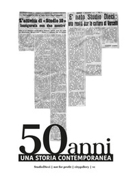 50 anni una storia contemporanea. StudioDieci not for profit citigallery vc - Librerie.coop