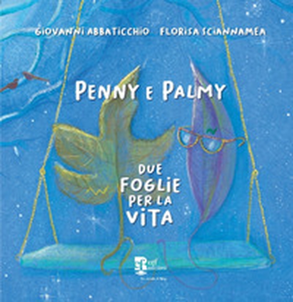 Penny e Palmy. Due foglie per la vita - Librerie.coop Penny e Palmy. Due foglie per la vita - Librerie.coop