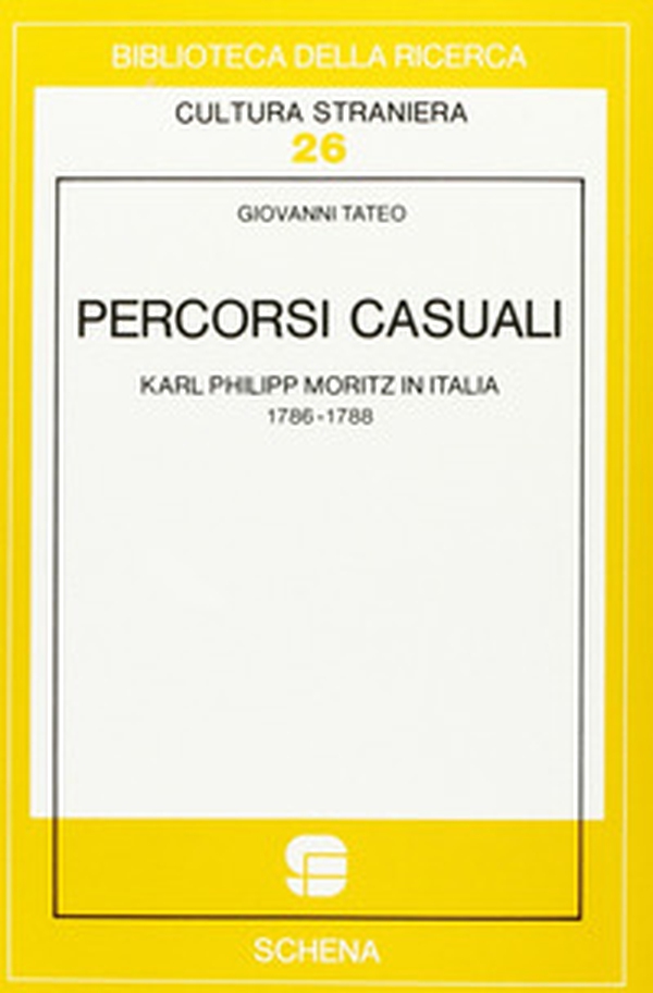 Percorsi casuali. Karl Philipp Moritz in Italia - Librerie.coop Percorsi casuali. Karl Philipp Moritz in Italia - Librerie.coop