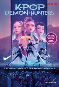KPop Demon Hunters. Il romanzo deluxe per ragazzi ufficiale - Librerie.coop