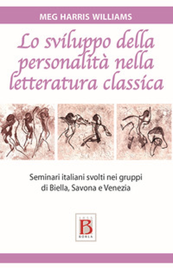 Lo sviluppo della personalità nella letteratura classica. Seminari italiani svolti nei gruppi di Biella, Savona e Venezia - Librerie.coop Lo sviluppo della personalità nella letteratura classica. Seminari italiani svolti nei gruppi di Biella, Savona e Venezia - Librerie.coop