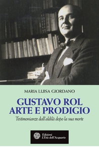 Gustavo Rol. Arte e prodigio - Librerie.coop Gustavo Rol. Arte e prodigio - Librerie.coop