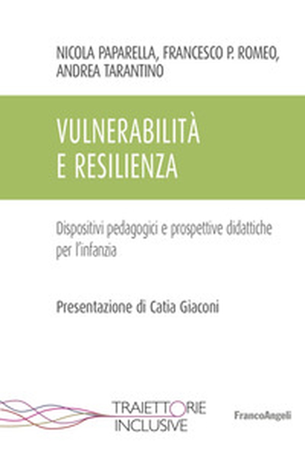 Vulnerabilità e resilienza. Dispositivi pedagogici e prospettive didattiche per l'infanzia - Librerie.coop Vulnerabilità e resilienza. Dispositivi pedagogici e prospettive didattiche per l'infanzia - Librerie.coop
