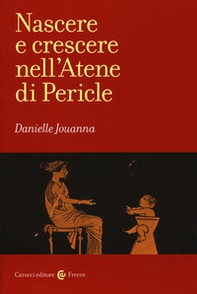 Nascere e crescere nell'Atene di Pericle - Librerie.coop