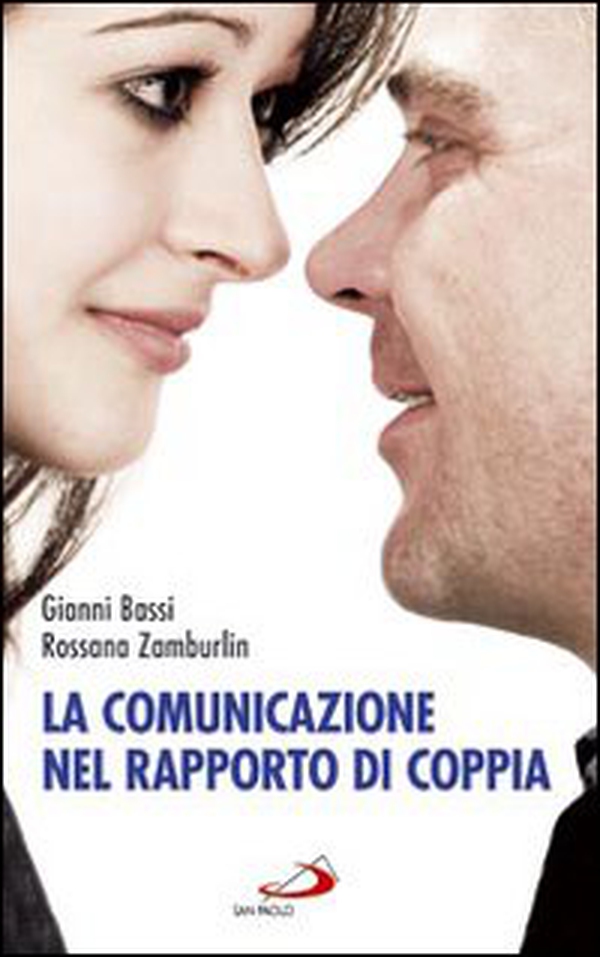 La comunicazione nel rapporto di coppia - Librerie.coop La comunicazione nel rapporto di coppia - Librerie.coop