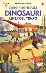 Dinosauri. Linea del tempo. Libro pieghevole - Librerie.coop
