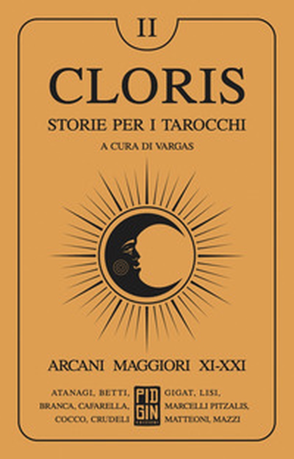 Cloris. Storie per i tarocchi - Vol. 2 - Librerie.coop Cloris. Storie per i tarocchi - Vol. 2 - Librerie.coop