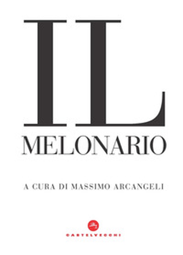 Il melonario - Librerie.coop Il melonario - Librerie.coop