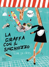 La giraffa con il singhiozzo - Librerie.coop