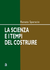 LA SCIENZA E I TEMPI DEL COSTRUIRE - Librerie.coop