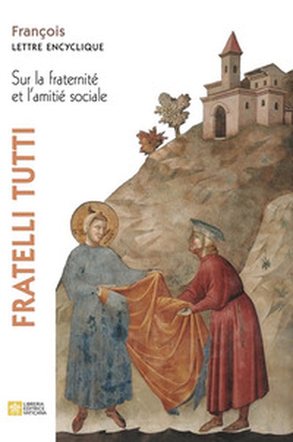 Fratelli tutti. Lettre encyclique sur la fraternité et l'amitié sociale - Librerie.coop Fratelli tutti. Lettre encyclique sur la fraternité et l'amitié sociale - Librerie.coop