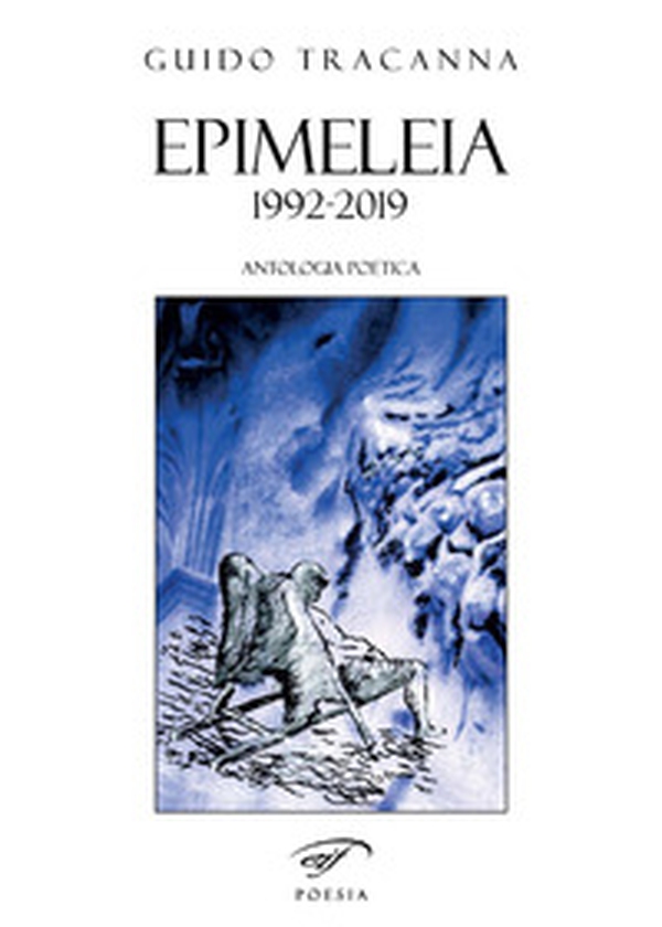 Epimeleia... 1992-2019. Antologia poetica - Librerie.coop Epimeleia... 1992-2019. Antologia poetica - Librerie.coop