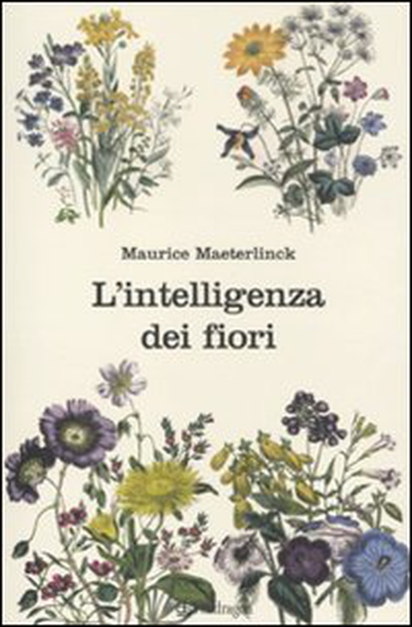 L'intelligenza dei fiori - Librerie.coop L'intelligenza dei fiori - Librerie.coop