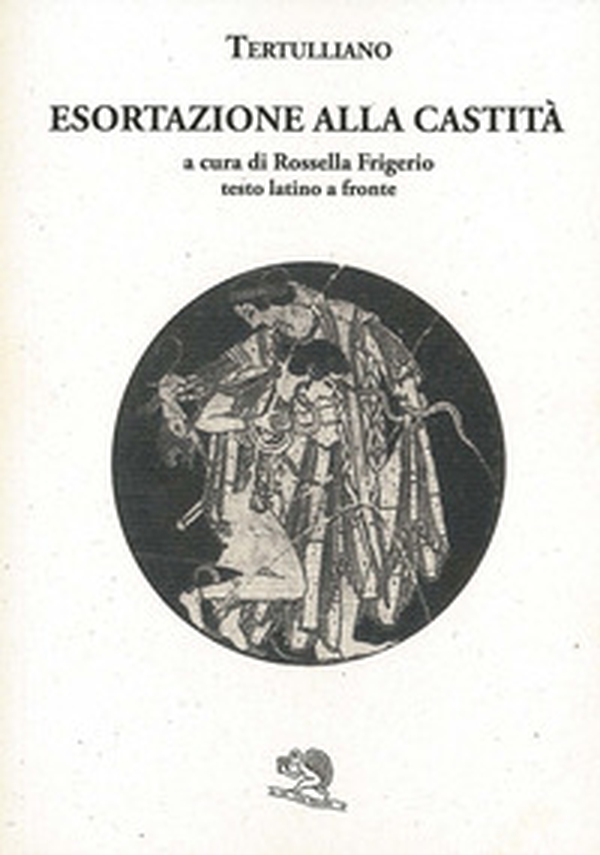 Esortazione alla castità. Testo latino a fronte - Librerie.coop Esortazione alla castità. Testo latino a fronte - Librerie.coop
