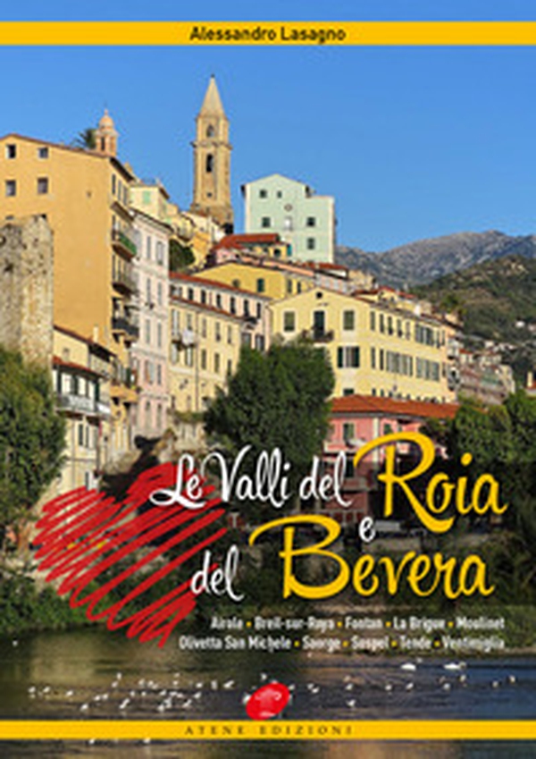 Le valli del Roia e del Bevera - Librerie.coop Le valli del Roia e del Bevera - Librerie.coop