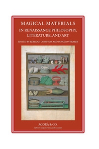 Magical materials in Renaissance. Philosophy, literature, and art - Librerie.coop