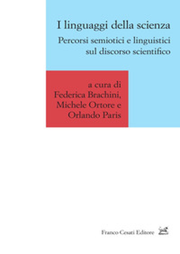 I linguaggi della scienza. Percorsi semiotici e linguistici sul discorso scientifico - Librerie.coop