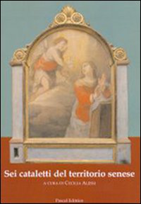 Sei cataletti del territorio senese - Librerie.coop