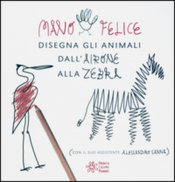Mano felice disegna gli animali - Librerie.coop Mano felice disegna gli animali - Librerie.coop