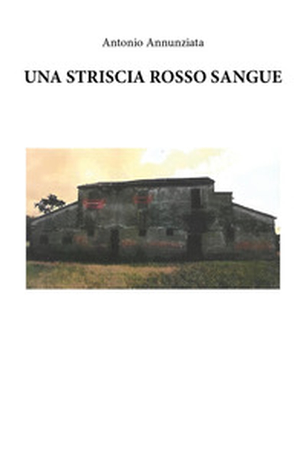 Una striscia rosso sangue - Librerie.coop