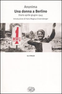 Una donna a Berlino. Diario aprile-giugno 1945 - Librerie.coop