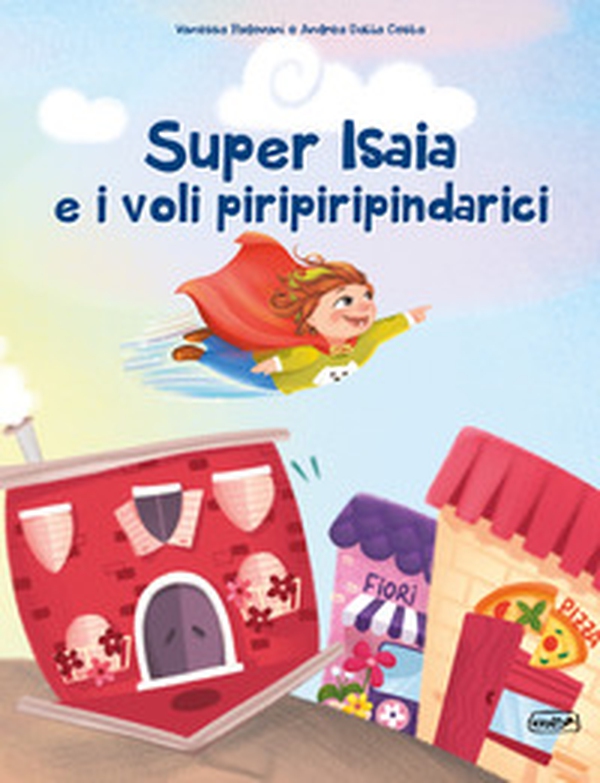Super Isaia e i voli piripiripindarici - Librerie.coop Super Isaia e i voli piripiripindarici - Librerie.coop