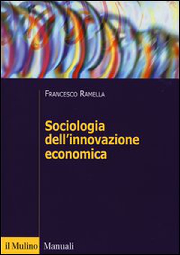 Sociologia dell'innovazione economica - Librerie.coop