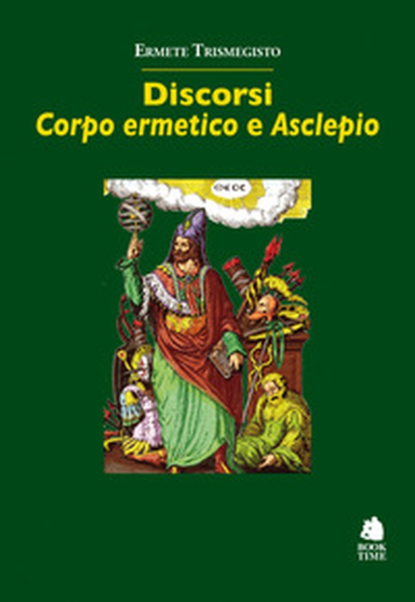 Discorsi. «Corpo ermetico» e «Asclepio» - Librerie.coop Discorsi. «Corpo ermetico» e «Asclepio» - Librerie.coop