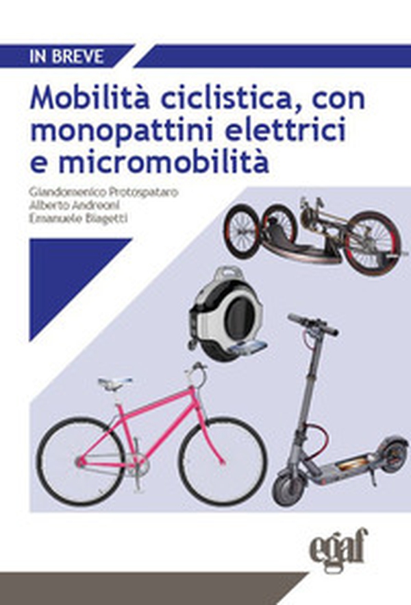 Mobilità ciclistica, con monopattini elettrici e micromobilità - Librerie.coop Mobilità ciclistica, con monopattini elettrici e micromobilità - Librerie.coop
