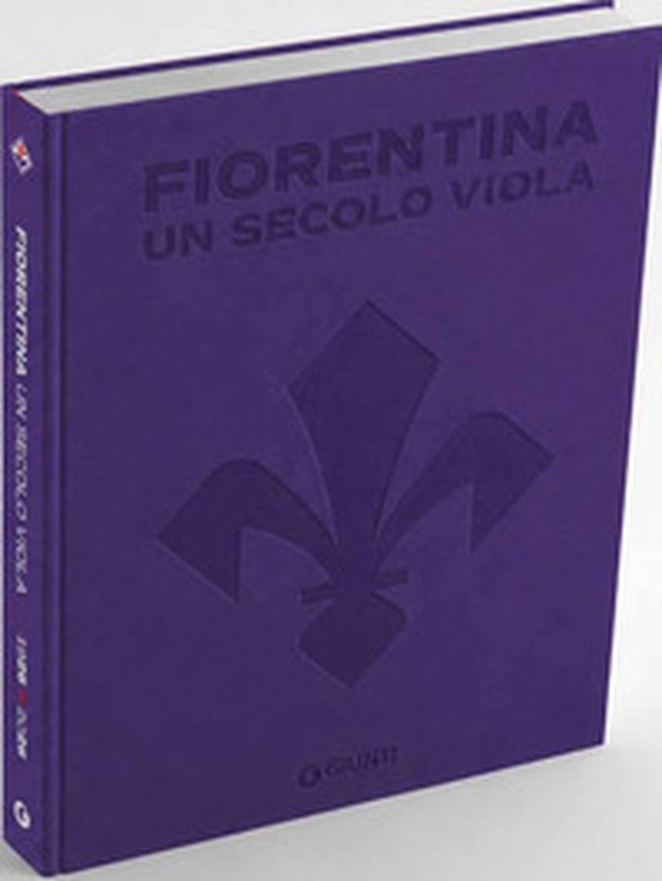 Fiorentina. Un secolo viola. 1926-2026. Il libro ufficiale - Librerie.coop