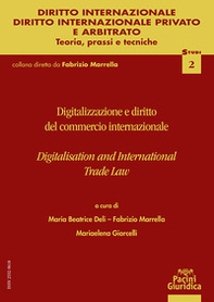 Digitalizzazione e contratti del commercio internazionale-Digitalisation and international trade law - Librerie.coop