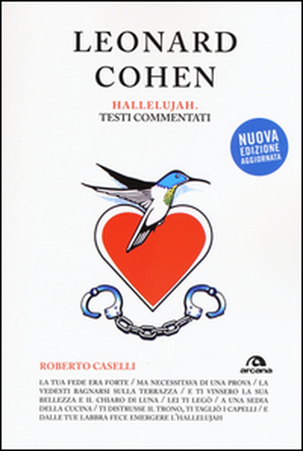 Leonard Cohen. Hallelujiah. Testi commentati - Librerie.coop Leonard Cohen. Hallelujiah. Testi commentati - Librerie.coop