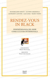 Rendez-vous in black. Fenomenologia del noir come cultura intermediale - Librerie.coop