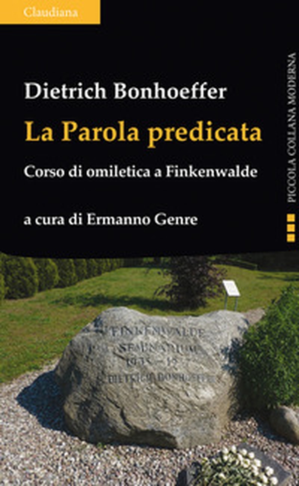 La parola predicata. Corso di omiletica a Finkenwalde - Librerie.coop La parola predicata. Corso di omiletica a Finkenwalde - Librerie.coop