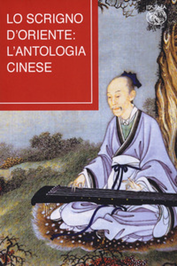 Lo scrigno d'Oriente: l'antologia cinese - Librerie.coop Lo scrigno d'Oriente: l'antologia cinese - Librerie.coop