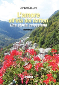 L'amore all'età dei datteri. Una storia valsesiana - Librerie.coop L'amore all'età dei datteri. Una storia valsesiana - Librerie.coop