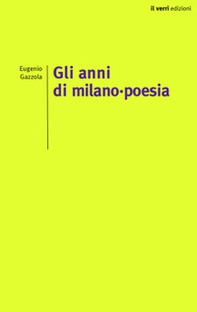 Gli anni di Milano-poesia - Librerie.coop