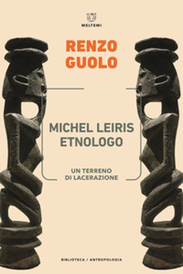 Michel Leiris etnologo. Un terreno di lacerazione - Librerie.coop Michel Leiris etnologo. Un terreno di lacerazione - Librerie.coop