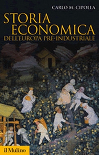 Storia economica dell'Europa pre-industriale - Librerie.coop Storia economica dell'Europa pre-industriale - Librerie.coop