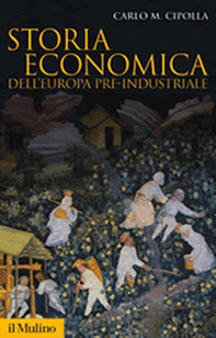 Storia economica dell'Europa pre-industriale - Librerie.coop