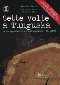 Sette volte a Tunguska. Le mie spedizioni sul sito della catastrofe (1991-2018) - Librerie.coop Sette volte a Tunguska. Le mie spedizioni sul sito della catastrofe (1991-2018) - Librerie.coop